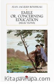 Emile: Or Concerning Education (Selections)