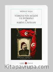 Türkiye’nin Mazisi ve İstikbali <br /> Suriye Layihası (Cep Boy) (Tam Metin)