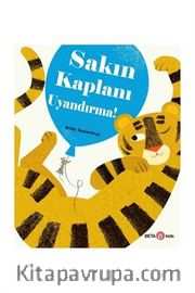 Sakın Kaplanı Uyandırma 