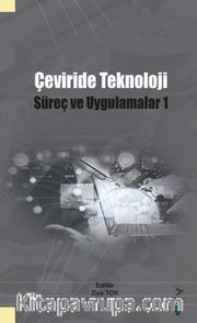 Çeviride Teknoloji: Süreç ve Uygulama 1