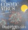 The Cosmıc Vırus