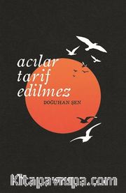 Acılar Tarif Edilmez