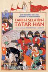 Tarih-i Selatîn-i Tatar Han - Tatar Han Sultanlarının Tarihi