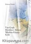 Van Gogh Denilince Aklıma Müslüm Gürses Gelir