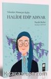 Halide Edip Adıvar  - Yolundan Dönmeyen Kadın