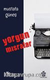 Yorgun Mısralar
