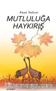Mutluluğa Haykırış