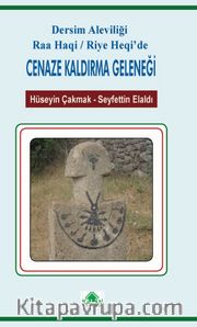 Dersim Aleviliği Raa Haqi / Riye Heqi’de Cenaze Kaldırma Geleneği