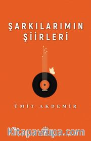 Şarkılarımın Şiirleri