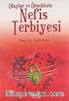 Olaylar ve Örneklerle Nefis Terbiyesi