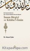 Bir Osmanlı Aliminin Ehli Sünnnet İtikadını Koruma Gayreti İmam Birgivi ve Kitabu'l-iman