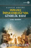 Osmanlı İmparatorluğu'nda Gündelik Hayat & Kanuni Dönemi