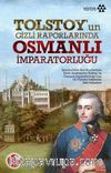 Tolstoy'un Gizli Raporlarında Osmanlı İmparatorluğu