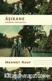 Aşıkane (Günümüz Türkçesiyle)