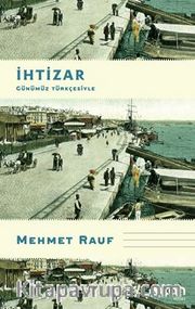 İhtizar (Günümüz Türkçesiyle)