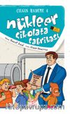 Nükleer Çikolata Fabrikası / Çılgın Hademe 4
