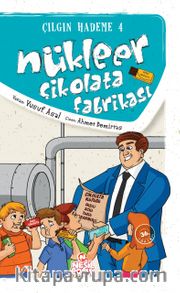 Nükleer Çikolata Fabrikası / Çılgın Hademe 4