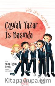 Çaylak Yazar İş Başında / Gizli İşler Tayfası -1