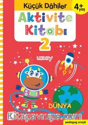 Küçük Dahiler Aktivite Kitabı 2 – 4+ Yaş (Pedagog Onaylı)