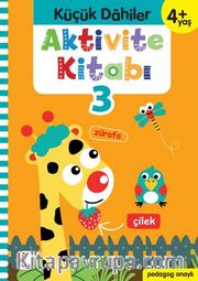 Küçük Dahiler Aktivite Kitabı 3 – 4+ Yaş (Pedagog Onaylı)