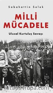 Milli Mücadele Ulusal Kurtuluş Savaşı