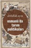 Osmanlı’da Tarım Politikaları
