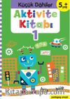 Küçük Dahiler Aktivite Kitabı 1 – 5+ Yaş (Pedagog Onaylı)