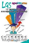 8. Sınıf LGS Spektrumu T.C. İnkılap Tarihi ve Atatürkçülük Soru Bankası