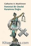 Feminist Bir Devlet Kuramına Doğru