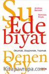 Şu Edebiyat Denen Şey & Okumak, Düşünmek, Yazmak