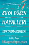 Suya Düşen Hayalleri Kurtarma Rehberi