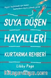 Suya Düşen Hayalleri Kurtarma Rehberi