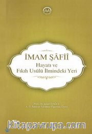 İmam Şafii, Hayatı ve Fıkıh Usulü İlmindeki Yeri
