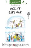 Gökte Biri Var