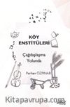 Köy Enstitüleri Çağdaşlaşma Yolunda