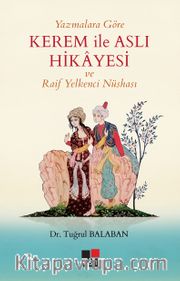 Yazmalara Göre Kerem İle Aslı Hikayesi Ve Raif Yelkenci Nüshası