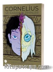 Cornelius Ve Karanlık Zihinler