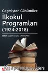 Geçmişten Günümüze İlkokul Programları (1924-2018)
