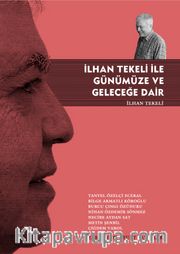 İlhan Tekeli ile Günümüze ve Geleceğe Dair