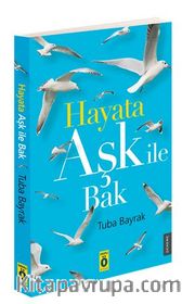 Hayata Aşk İle Bak