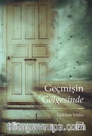 Geçmişin Gölgesinde