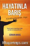 Hayatınla Barış / Kendini Severek Yaşa