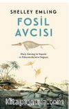  Fosil Avcısı / Mary Anning’in Yaşamı ve Paleontolojinin Doğuşu