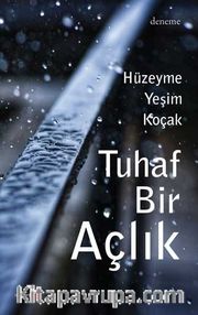 Tuhaf Bir Açlık    