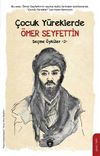 Çocuk Yüreklerde Ömer Seyfettin Seçme Öyküler -2