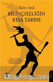Bilinçsizliğin Kısa Tarihi