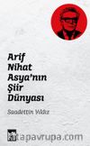 Arif Nihat Asya'nın Şiir Dünyası
