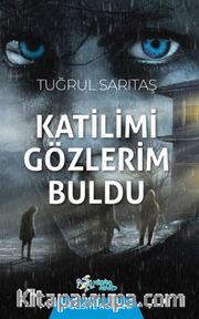 Katilimi Gözlerim Buldu / Polisiye Roman