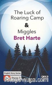 The Luck of Roaring Camp, Miggles / İngilizce Hikayeler  A2 Stage2