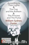 According to Their Lights-The Cop and the Anthem-The Princess And The Puma/ İngilizce Hikayeler  A2 Stage2